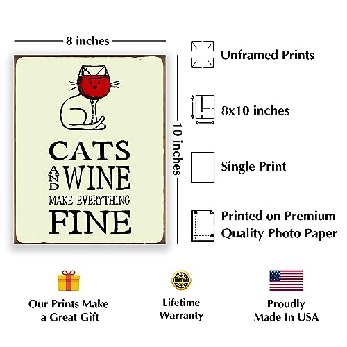 Cats and Wine Everything Fine - Funny Wall Art Sign - Humorous Cat & Wine Glass Themed Poster Print - Ideal Home, Office & Kitchen Decor Wall Print - Fun Gift for Cats & Wine Lovers - Unframed - 8X10