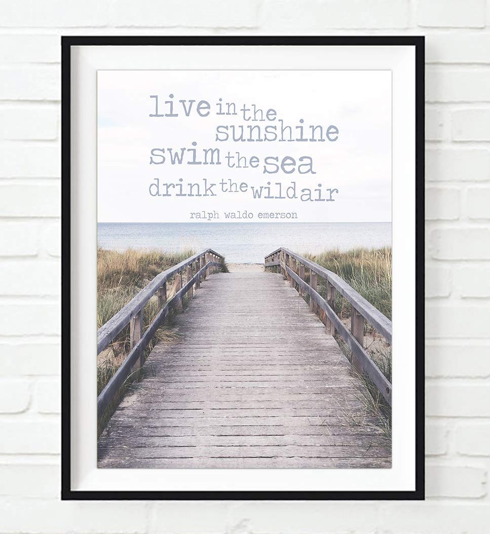Live in the Sunshine, Swim the Sea, Drink the Wild Air, Ralph Waldo Emerson Photography Print, Unframed, Coastal Beach Dock Wall Art Decor Poster Sign, Inspirational Gift, All Sizes