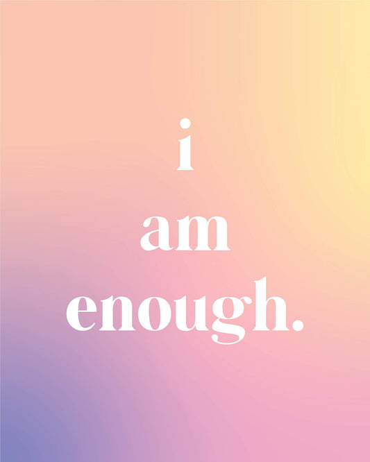 I Am Enough - Inspirational & Motivational Wall Art Quote - 8x10" UNFRAMED Print - Colorful Gradient Typography - Inspiring Quotes Wall Decor, Motivational Posters