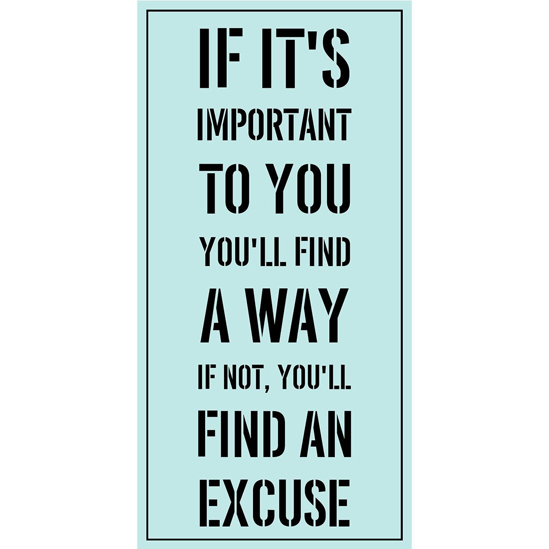 Meishe Art Poster Print Inspirational Quotes Phrase If It's Important to You You'll Find A Way If Not You'll Find An Excuse Motivational Saying Office Home Wall Decor
