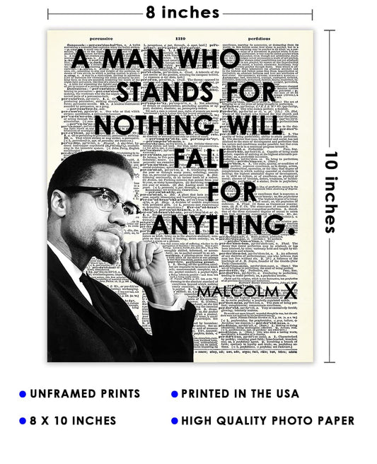 Inspirational Malcolm X Wall Art Poster "A Man Who Stands for Nothing" - 8x10 Unframed African American Wall Art, Positive Affirmations Wall Decor for Teens, Girls, Boys & Office Decor for Men, Women