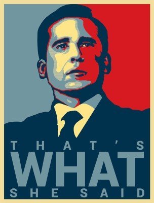 Paper Print That's What She Said - Michael Scott Quote - Office Hope Poster (18.5 inch X 12.5 inch, Rolled)