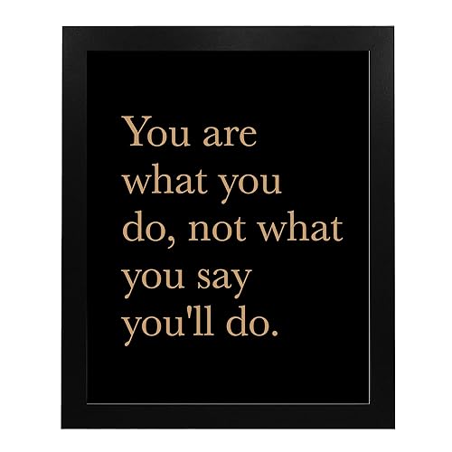 You Are What You Do-Not What You Say You'll Do Home Decor - Motivational Quotes Wall Art - Inspirational Typographic Poster Print - Perfect for Living Room, Office, Church Decor. Unframed - 10 x 8