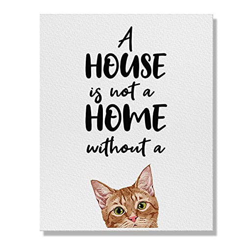 Wayfare Art, A House is Not A Home Without A Orange Tabby Cat Canvas Prints Artwork Wall Art Poster for Home Office Living Room Decorations 8 x 10 inch