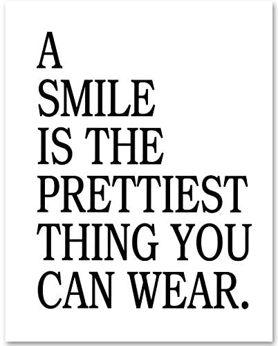 A Smile is the Prettiest Thing You Can Wear - 11x14 Unframed Typography Art Print Poster - Makes a Great Home and Office Decor and Motivational Gift Under $15