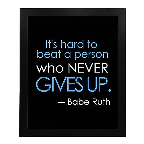 Babe Ruth Quotes- Hard To Beat The Person Who Never Gives Up- Motivanal Poster Print, Inspirational Typographic Wall Art For Home Decor, Office Decor, Locker Room & Gym Decor. Unframed- 8x10"