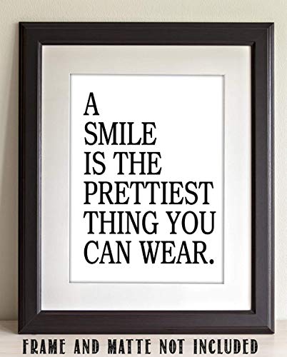 A Smile is the Prettiest Thing You Can Wear - 11x14 Unframed Typography Art Print Poster - Makes a Great Home and Office Decor and Motivational Gift Under $15