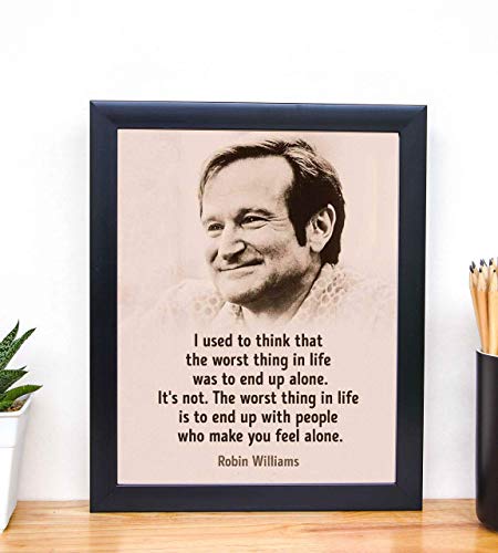 The Worst Thing In Life- Robin Williams Inspirational Quotes Wall Art Print, Modern Design with Septia Image. Motivational Wall Decor for Home Decor, Office Decor & Studio Decor. Unframed- 8x10"