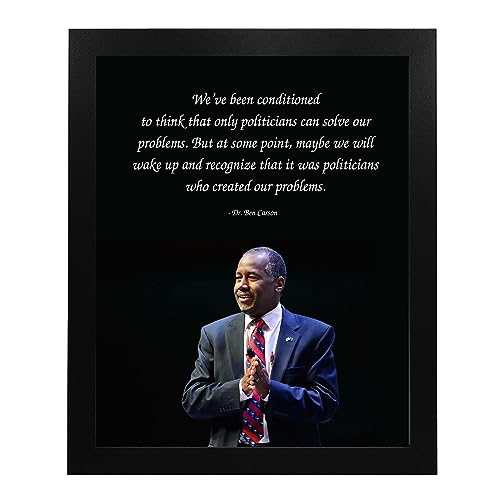 Ben Carson Quotes Wall Art - Politicians Created Our Problems-This Inspirational Wall Decor Poster Is An Ideal Wall Art For Home Decor, Bar, Man Cave, Office, and School Decor, Unframed - 8x10”