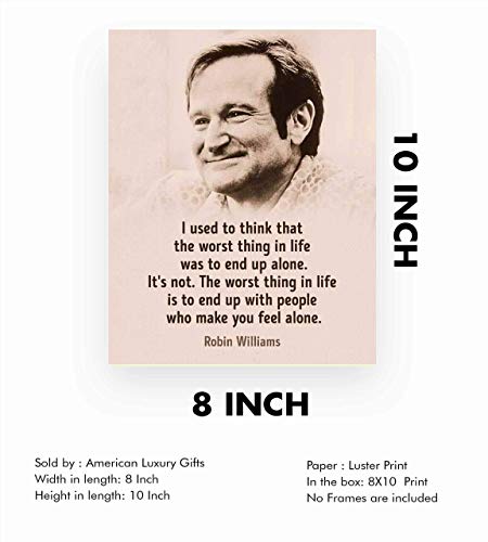 The Worst Thing In Life- Robin Williams Inspirational Quotes Wall Art Print, Modern Design with Septia Image. Motivational Wall Decor for Home Decor, Office Decor & Studio Decor. Unframed- 8x10"