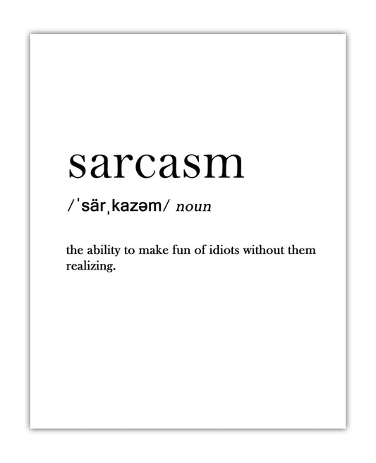 Sarcasm Funny Definition: Chic, Boho & Modern Typography Wall Art Poster Print for Office, Classroom, Dorm, Living Room & Bedroom Decor - Creative Housewarming Gift Idea | Unframed Posters 8x10