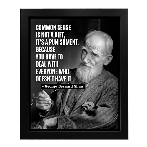 George Bernard Shaw-"Common Sense-Not a Gift"-Famous Quotes Wall Art Sign-8 x 10" Modern Typographic Poster Print w/Photo Image-Ready To Frame. Home-Office-Studio-School Decor. Great Life Lesson!