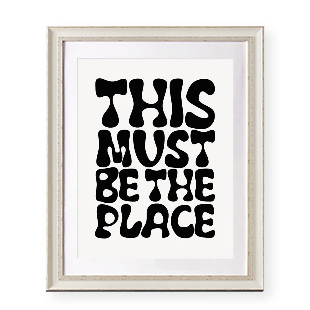 This Must Be The Place Print, Talking Heads, Black and White Poster, Scandinavian Print, Minimalist, Motivational Wall Art, Retro Typography Print, Unframed (8X10 INCH)