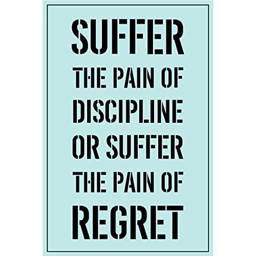 Inspirational Slogan Suffer The Pain Of Discipline Or Suffer The Pain Of Regret Posters Prints Wall Art Decor For New Classroom Office