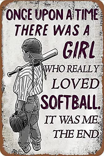 WZVZGZ Once Upon A Time A Girl Who Really Loved Softball Poster Tin Sign Wall Decor Metal Sign Home Bar Garage Tin Sign 6x8 inches