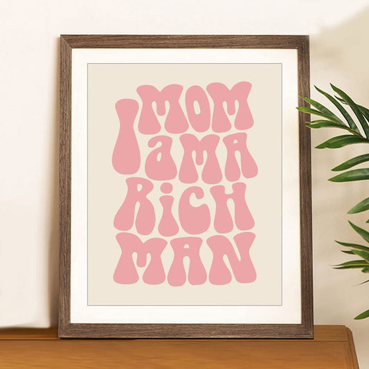 Mom I am a Rich Man, Feminist Print, Girl Boss Inspirational Gift for Girls, 70s Poster, 70s Art Print, Trendy Wall Art, Girly Wall Art, Unframed (8X10 INCH, Pink)