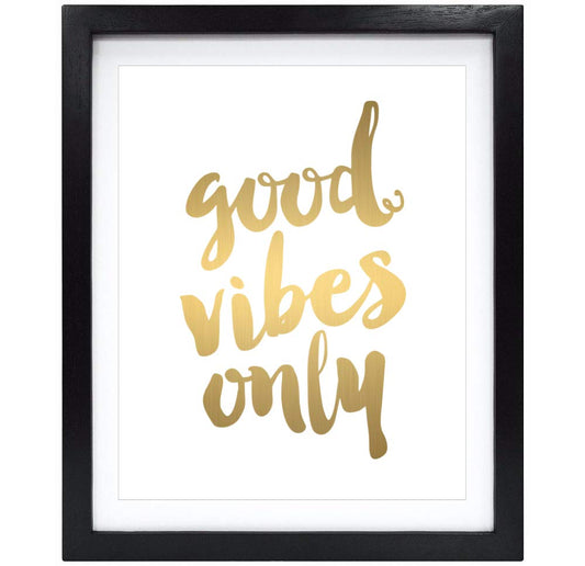 Susie Arts 8X10 Unframed Good Vibes Only Real Gold Foil Art Print Decor Wall Art Print Inspirational Quote Metallic Poster Motivational Art Poster Home decor wall art V163