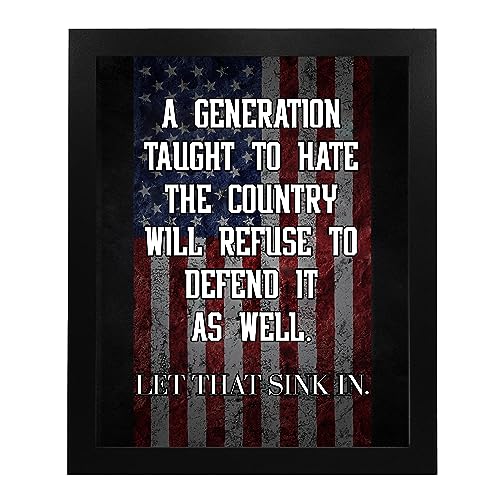 Generation Taught To Hate Country- Wall Decor Poster, This Political Liberty & Freedom Wall Art Print Is Ideal For Home, Military, Man Cave, Office, and School Decor, Unframed - 8x10"