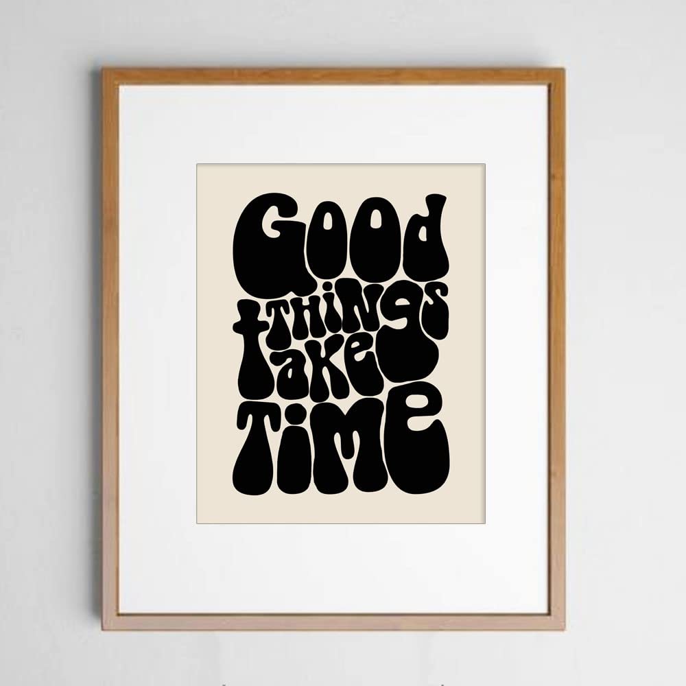 Good Things Take Time Positive Affirmations Motivational Poster Housewarming Gift 70s Retro Vintage Wall Art Mindfulness Wall Art Inspirational Art Unframed (8X10 INCH, Black)