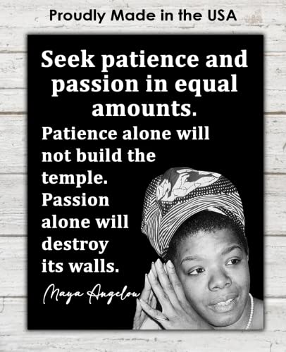 Inspirational Wall Art Poster "Seek Patience & Passion…", Maya Angelou 8x10 Black, Motivational Wall Art & Positive Affirmations Wall Decor for Bedroom, Teen Girl, Boy & Office Decor for Men, Women