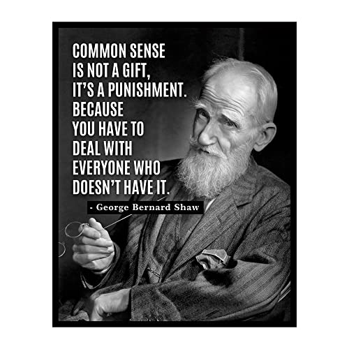 George Bernard Shaw-"Common Sense-Not a Gift"-Famous Quotes Wall Art Sign-8 x 10" Modern Typographic Poster Print w/Photo Image-Ready To Frame. Home-Office-Studio-School Decor. Great Life Lesson!