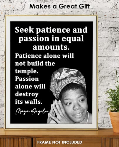 Inspirational Wall Art Poster "Seek Patience & Passion…", Maya Angelou 8x10 Black, Motivational Wall Art & Positive Affirmations Wall Decor for Bedroom, Teen Girl, Boy & Office Decor for Men, Women