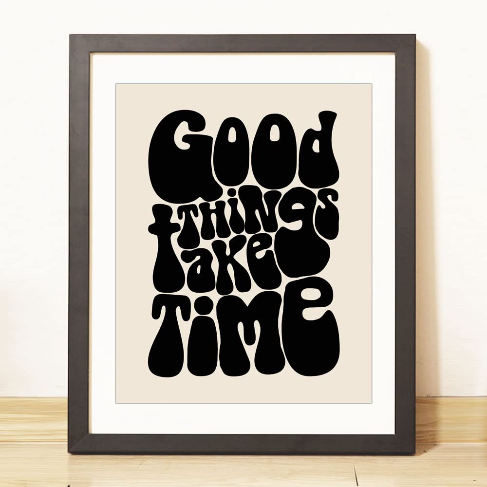 Good Things Take Time Positive Affirmations Motivational Poster Housewarming Gift 70s Retro Vintage Wall Art Mindfulness Wall Art Inspirational Art Unframed (8X10 INCH, Black)
