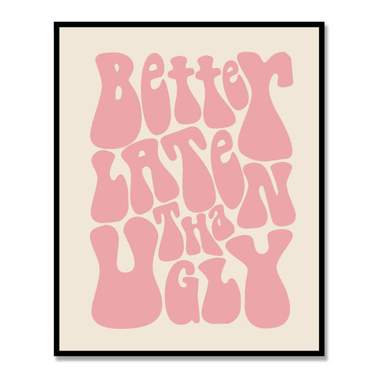 Better Late Than Ugly, Funny Vintage Print, Girl Bathroom Wall Decor, Funny Retro Wall Art, Funny Bathroom Print, Vintage Poster, Girl's Room Decor, Gift for Her, Ready for Framing, 8x10 INCH (PInk)