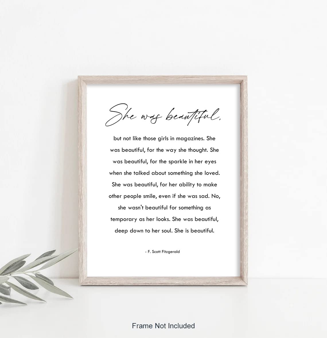 She Was Beautiful - F. Scott Fitzgerald Quote Wall Art - Encouragement Gift for Women Teen Girl Daughter Friends - Inspirational Poster- Minimalist Wall Décor - UNFRAMED PRINT (8"x10")