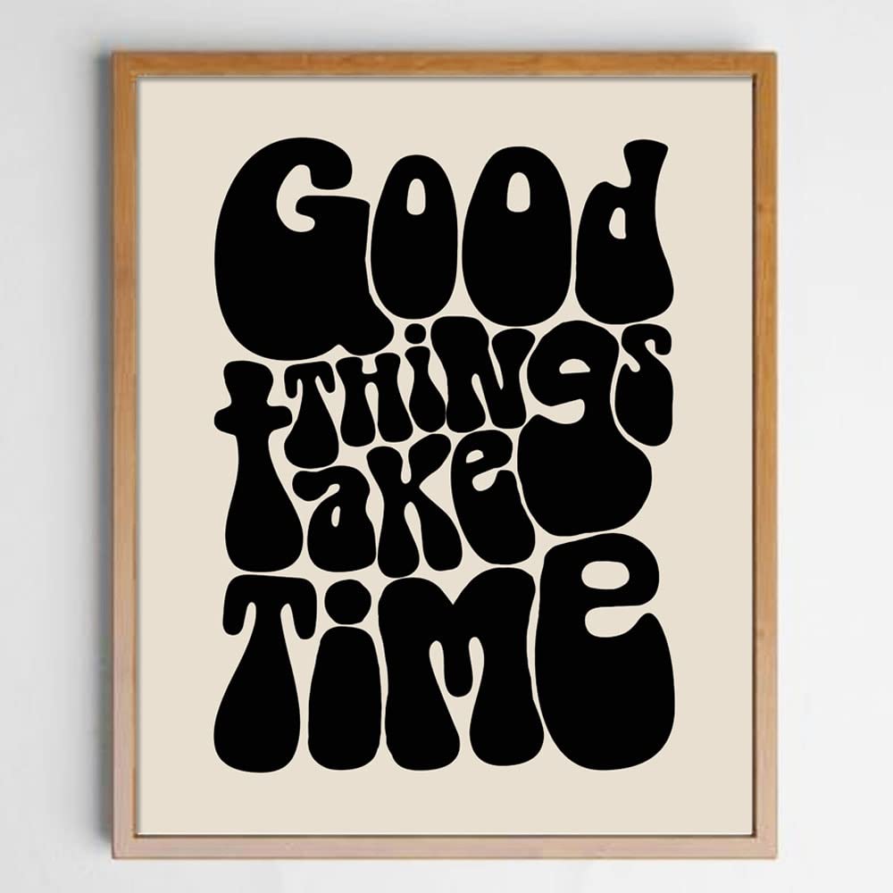 Good Things Take Time Positive Affirmations Motivational Poster Housewarming Gift 70s Retro Vintage Wall Art Mindfulness Wall Art Inspirational Art Unframed (8X10 INCH, Black)