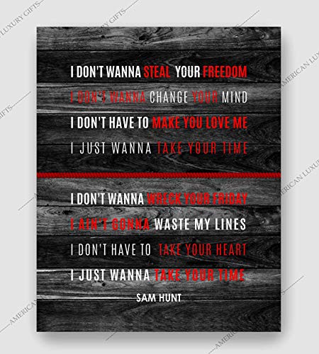 Sam Hunt- Just Wanna Take Your Time Song Lyric Wall Art Print, This Ready To Frame Distressed Wood Design Music Wall Art Poster is Ideal For Home, Music Room & Room Decor Aesthetic - Unframed - 8x10"
