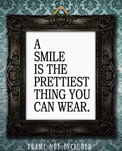 A Smile is the Prettiest Thing You Can Wear - 11x14 Unframed Typography Art Print Poster - Makes a Great Home and Office Decor and Motivational Gift Under $15