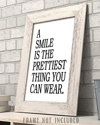 A Smile is the Prettiest Thing You Can Wear - 11x14 Unframed Typography Art Print Poster - Makes a Great Home and Office Decor and Motivational Gift Under $15