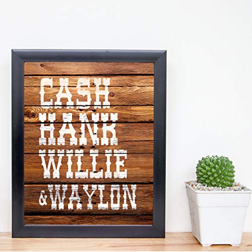 Cash, Hank, Willie & Waylon Country Music Poster Wall Art, This Ready to Frame Rustic Typographic Wall Art Poster Print is Good For Home, Studio, Bar, And Man Cave Room Decor, Unframed - 8x10”