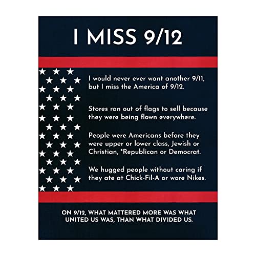 I Miss 9/12-Patriotic, 9/11 Memorial Wall Art - Powerful Unity Symbol, This wall decor poster Is Ideal for Home Decor, Man Cave, Military, Office -School Decor, Room Decor, Unframed - 8 x 10”