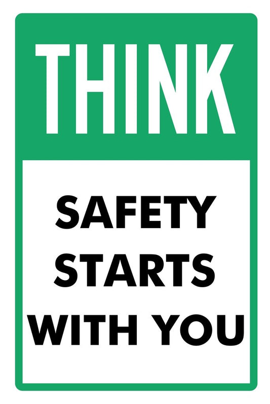 Think Safety Starts with You Sign Cool Wall Decor Art Print Poster 12x18