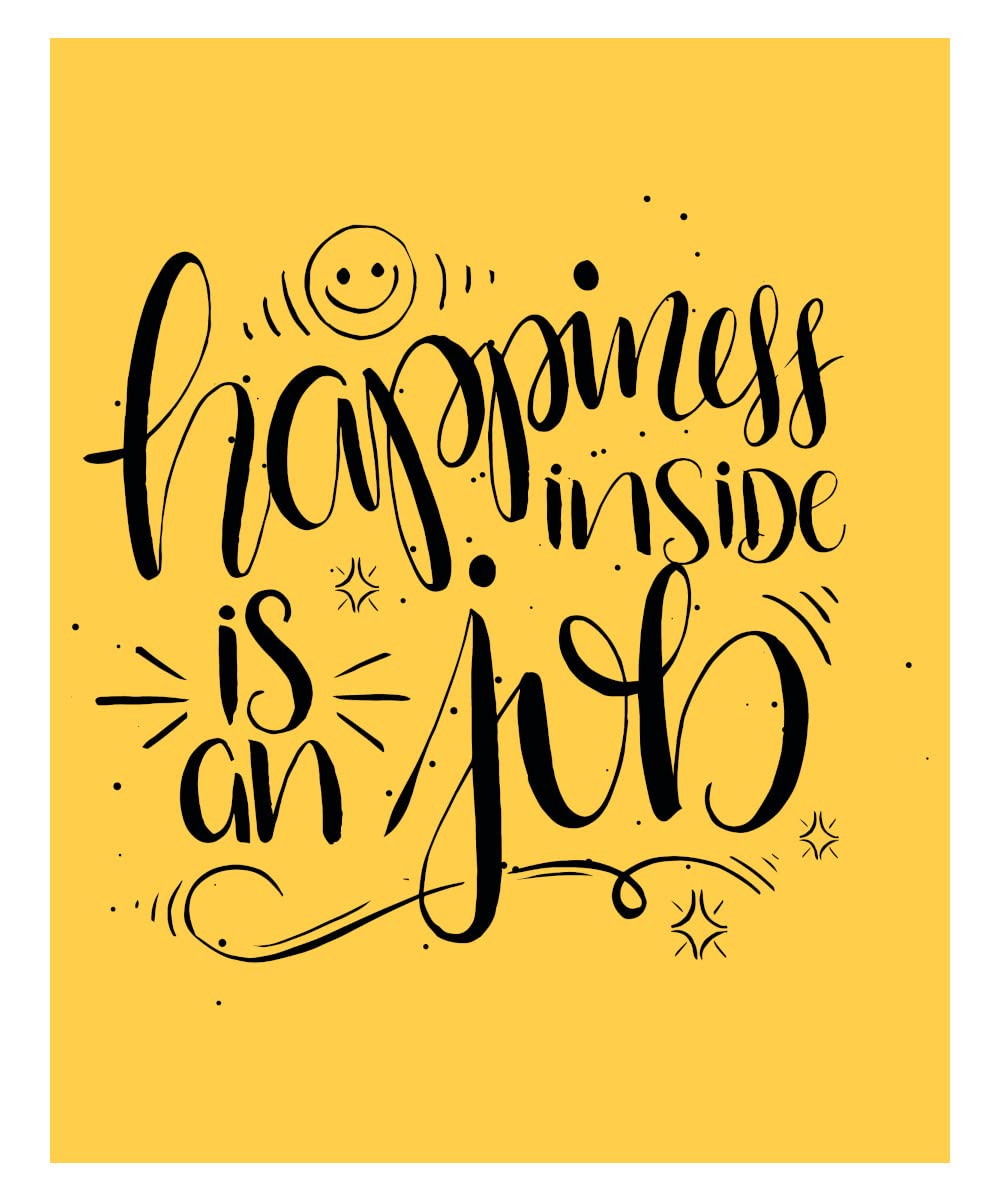 Happiness Is An Inside Job Poster - Wall Decor for Bedroom Posters - Inspirational Wall Art - Office Motivational Wall Art For Women - Inspirational Quote - 8x10 In Print