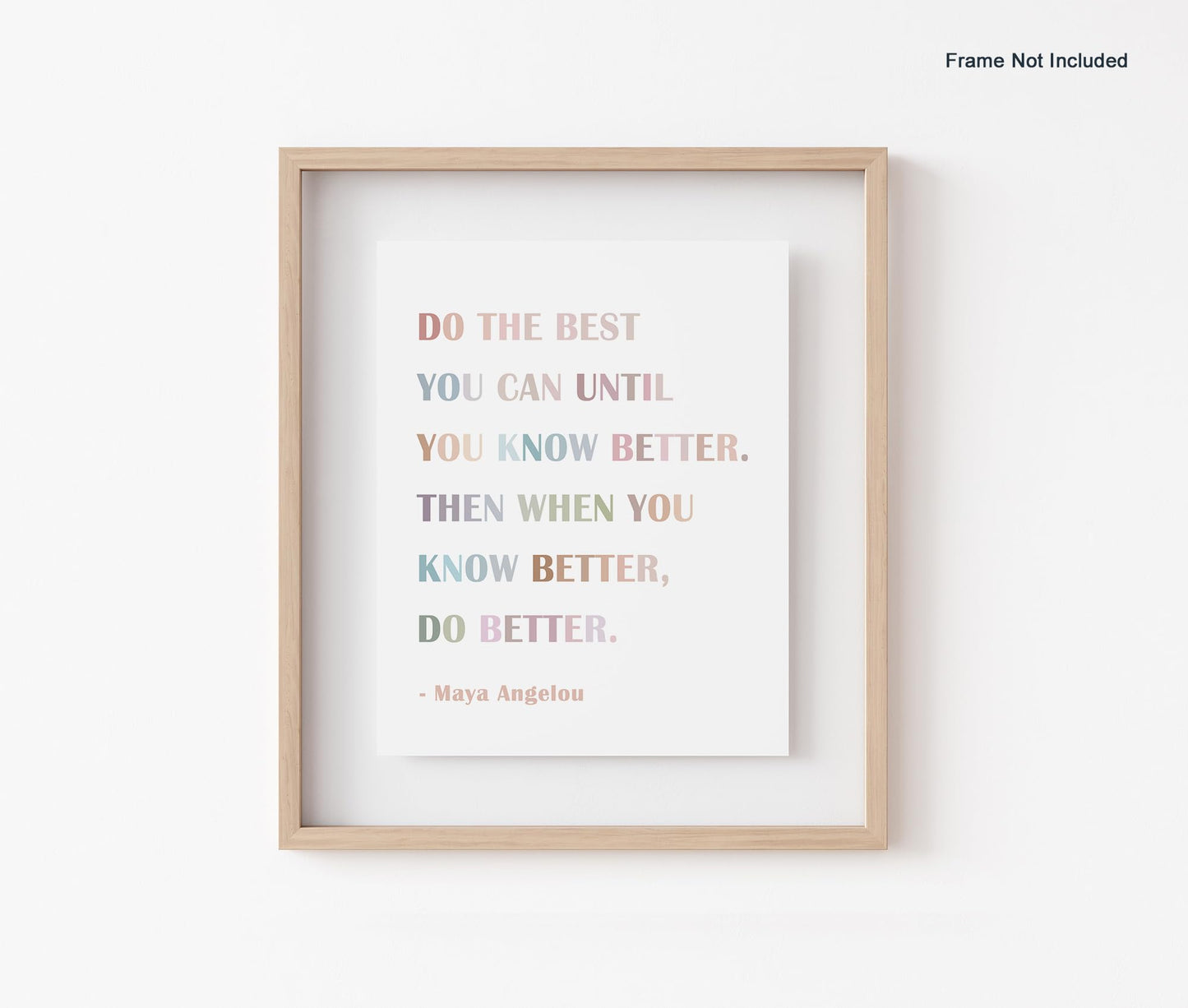 Motivational Wall Art - Maya Angelou Quote Poster - Inspirational Wall Decor for School Classroom Office - Encouragement Gift - "Do The Best You Can" UNFRAMED Print 8"X10"