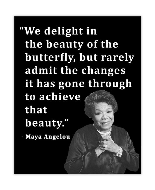 Inspirational Wall Art Poster "We Delight in the Beauty…", Maya Angelou 8x10 Black, Motivational Wall Art & Positive Affirmations Wall Decor for Bedroom, Teen Girl, Boy & Office Decor for Men, Women