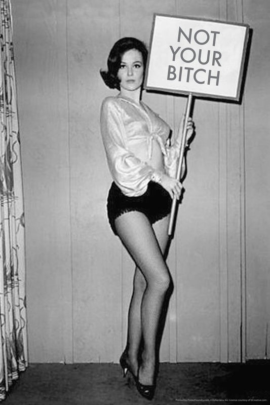 Not Your Bitch Womens Rights Feminist Funny Black and White Wall Poster Vintage Woman Posters Bad Batch Female Empowerment Feminism Matricentric Empowering Cool Wall Decor Art Print Poster 12x18
