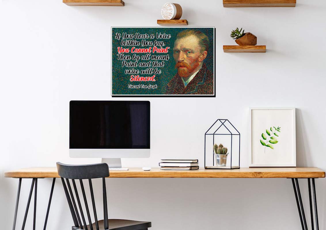 Vincent Van Gogh Poster Quote "If You Hear a Voice Within You Say 'You Can't Paint' Then Paint..." Motivational Educational Inspirational 12-Inches by 18-Inches Print Wall Art CAP00096