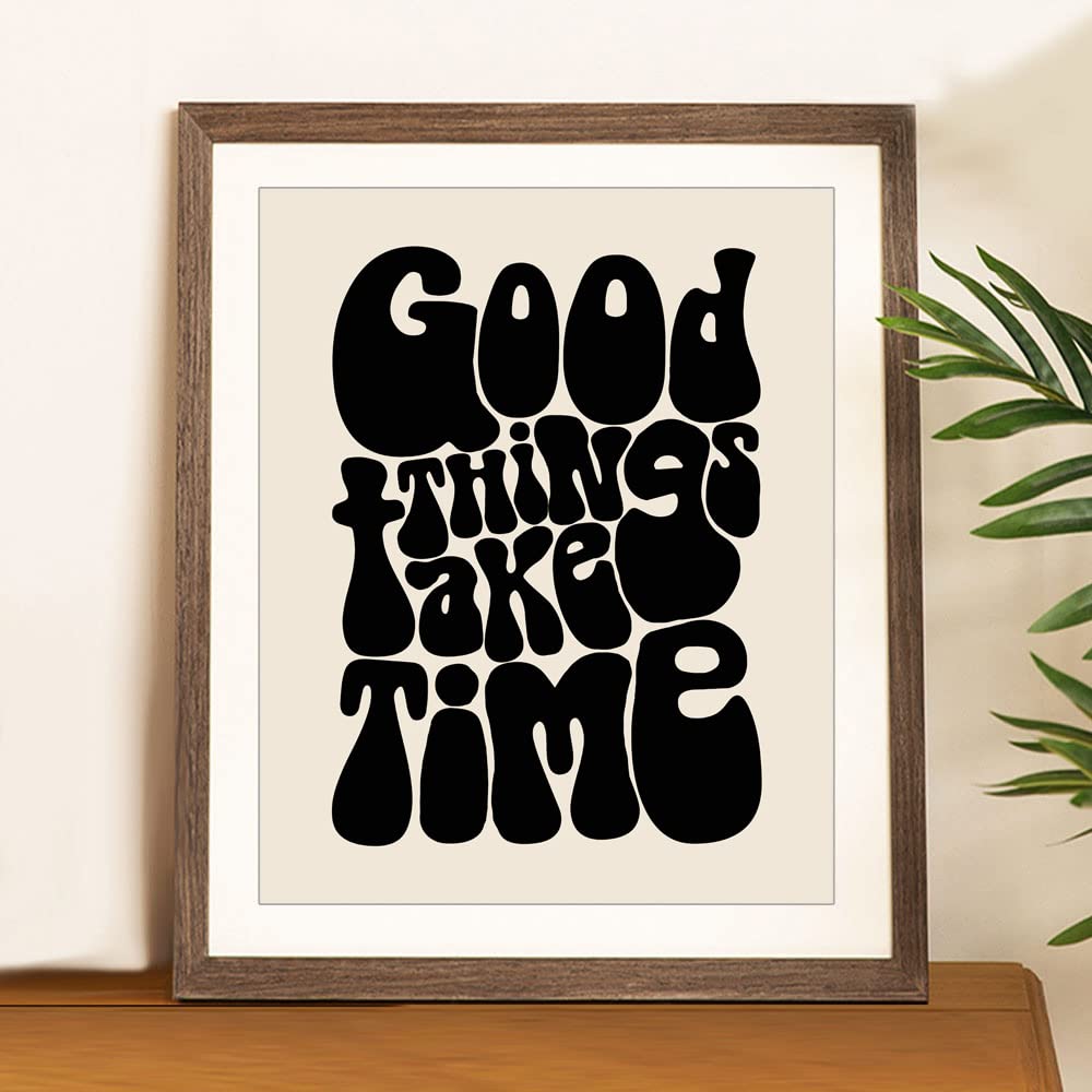 Good Things Take Time Positive Affirmations Motivational Poster Housewarming Gift 70s Retro Vintage Wall Art Mindfulness Wall Art Inspirational Art Unframed (8X10 INCH, Black)