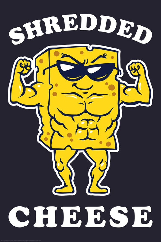 Shredded Cheese Funny Workout Motivation Cool Wall Decor Art Print Poster 12x18