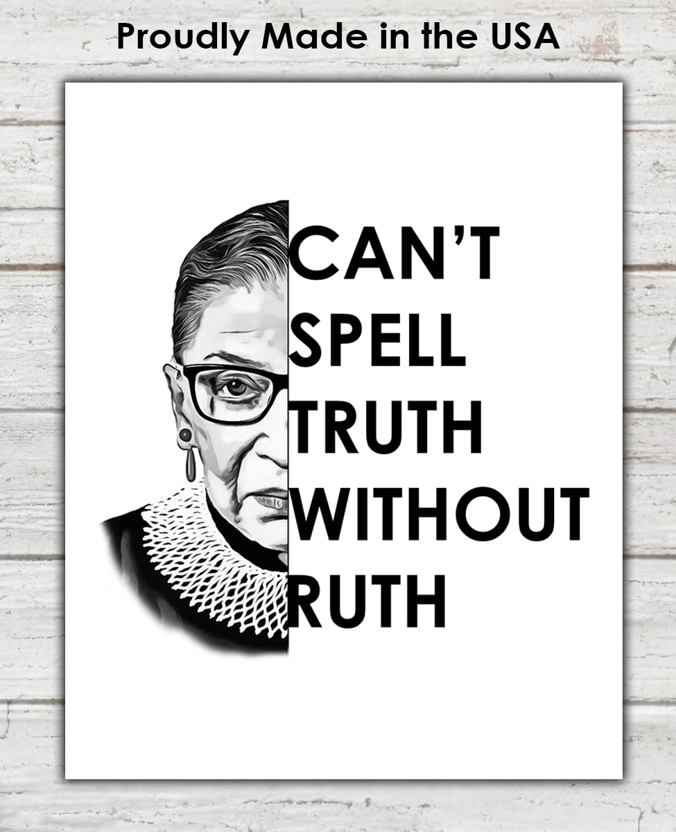 Inspirational Ruth Bader Ginsburg Wall Art: "Can't Spell Truth" 8x10 RBG Poster, RBG Wall Art & Motivational Wall Art, Positive Affirmations Wall Decor for Bedroom & Office Decor for Men & Women