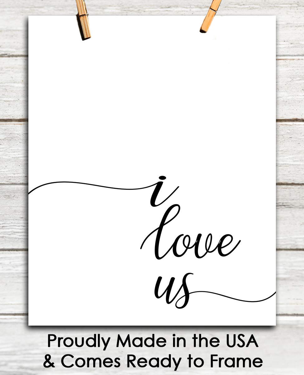 I Love Us Typography Wall Art Print: (8x10) Unframed Poster Print – Great Gift Idea For a Significant Other or That Special Person in Your Life!