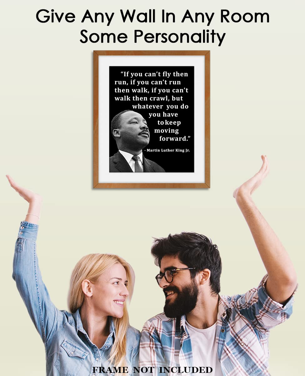 Inspirational Martin Luther King Poster: "If You Can't Fly Then Run" 8x10 Unframed Motivational Wall Art & Positive Affirmations Wall Decor for Teen, Girl, Boy - MLK Quotes Office Decor for Men, Women