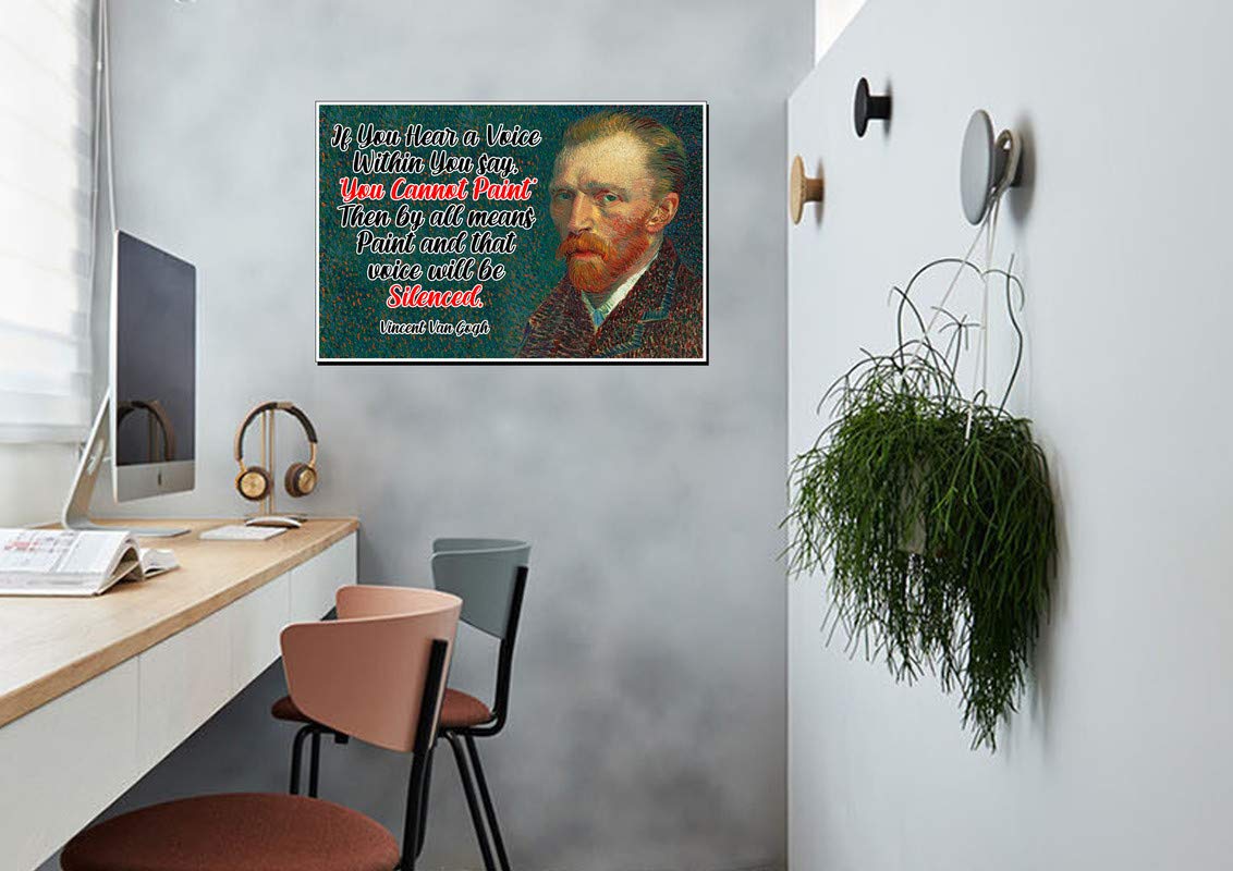 Vincent Van Gogh Poster Quote "If You Hear a Voice Within You Say 'You Can't Paint' Then Paint..." Motivational Educational Inspirational 12-Inches by 18-Inches Print Wall Art CAP00096