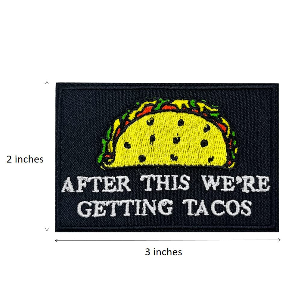 After This We're Getting Tacos Embroidered Hook and Loop Patch