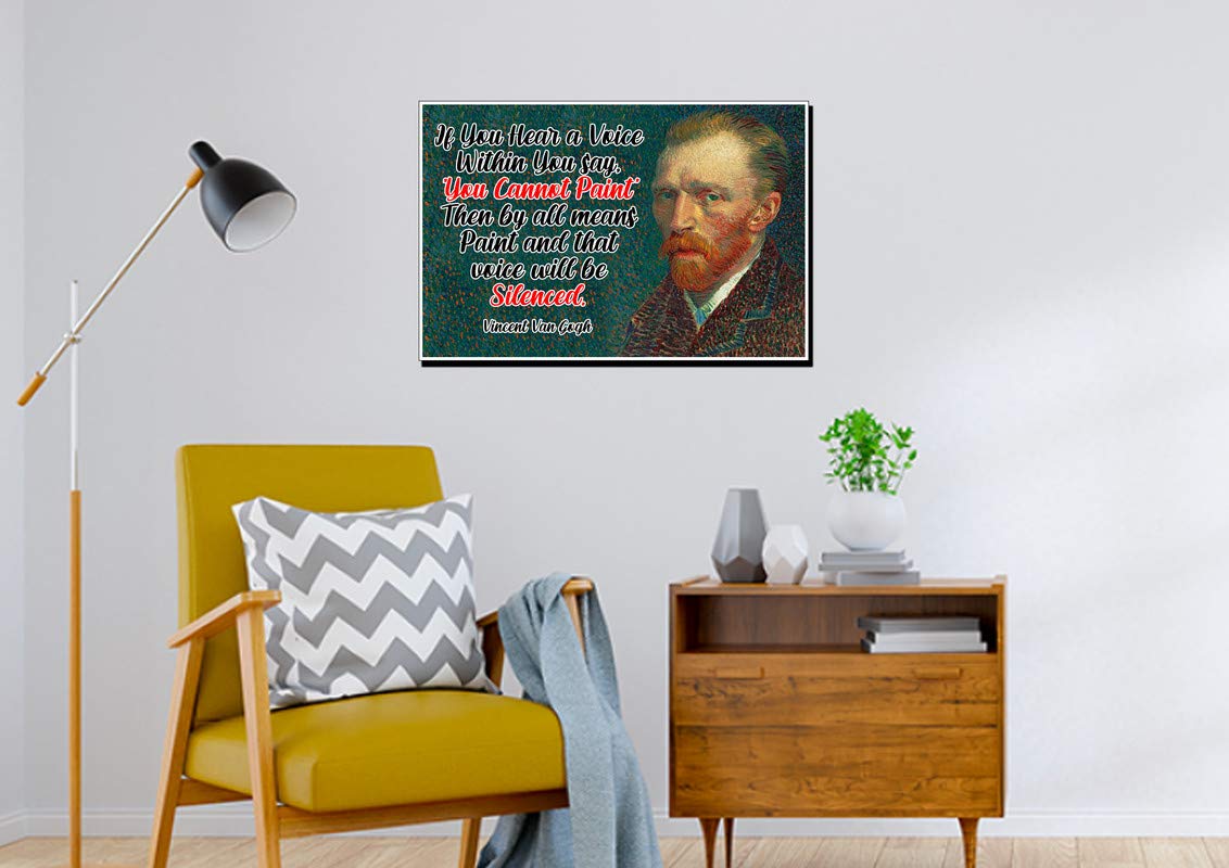 Vincent Van Gogh Poster Quote "If You Hear a Voice Within You Say 'You Can't Paint' Then Paint..." Motivational Educational Inspirational 12-Inches by 18-Inches Print Wall Art CAP00096