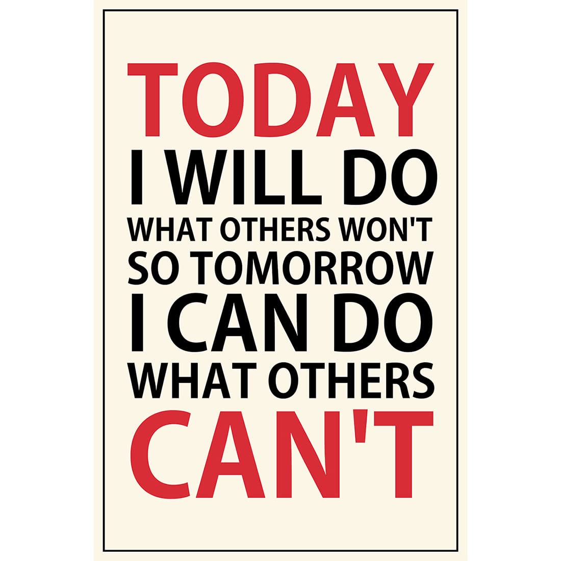 Meishe Art Poster Print Inspirational Quotes Phrase Today I Will Do What Others Won't So Tomorrow I Can Do What Others Can't Motivational Sign Office Home Wall Decor (11.81'' x 17.72'')